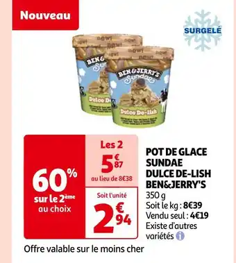 Auchan Ben&jerry's pot de glace sundae dulce de-lish offre