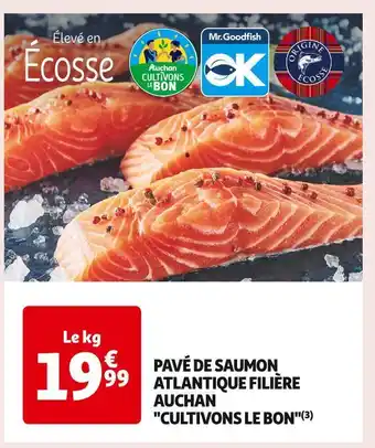 Auchan Supermarché Filière auchan cultivons le bon pavé de saumon atlantique offre
