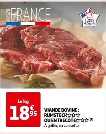 Auchan Supermarché Viande bovine : rumsteck ou entrecôte offre