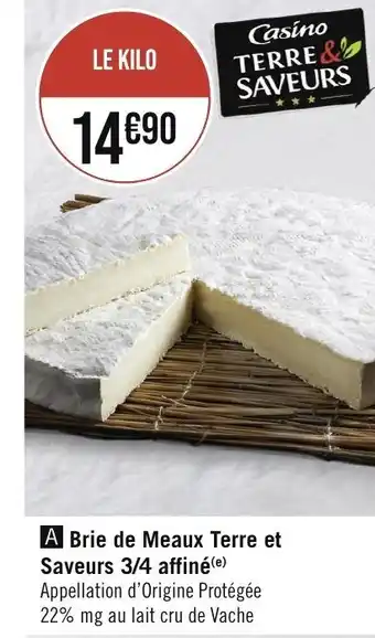 Géant Casino Brie de Meaux Terre et Saveurs 3/4 affiné(e) offre