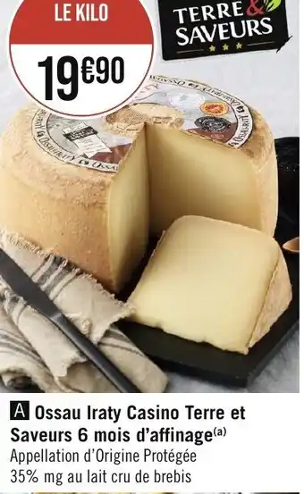 Géant Casino Ossau Iraty Casino Terre et Saveurs 6 mois d'affinage(a) offre