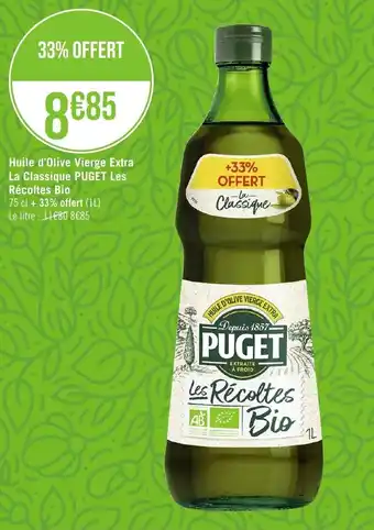 Géant Casino Huile d'Olive Vierge Extra La Classique PUGET Les Récoltes Bio offre