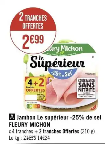 Géant Casino Jambon Le supérieur -25% de sel FLEURY MICHON offre