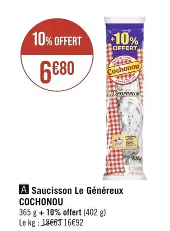 Géant Casino Saucisson Le Généreux COCHONOU offre