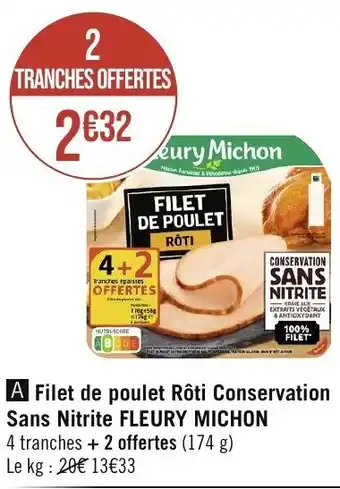 Géant Casino Filet de poulet Rôti Conservation Sans Nitrite FLEURY MICHON offre