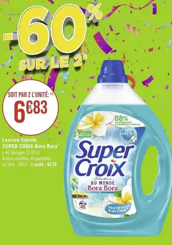 Géant Casino Lessive liquide SUPER CROIX Bora Bora* offre