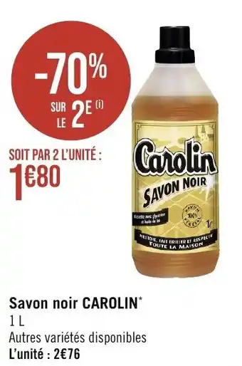 Géant Casino Savon noir CAROLIN* offre