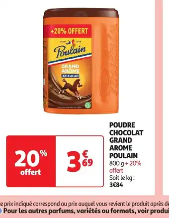 Auchan POUDRE CHOCOLAT GRAND AROME POULAIN 800 g + 20% offert offre