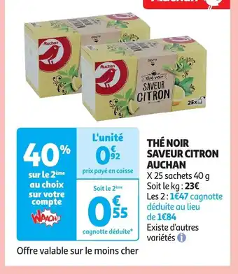 Auchan THÉ NOIR SAVEUR CITRON AUCHAN offre