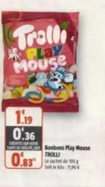 Coccinelle Supermarché Bonbons play mouse trolli offre