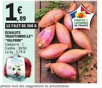 E.Leclerc ÉCHALOTE TRADITIONNELLE(¹) "VALPRIM" offre