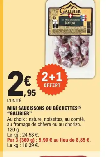 E.Leclerc MINI SAUCISSONS OU BÛCHETTES(²) "GALIBIER" offre