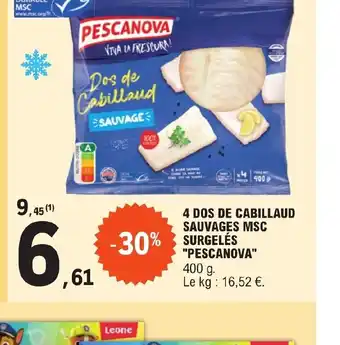 E.Leclerc 4 DOS DE CABILLAUD SAUVAGES MSC offre