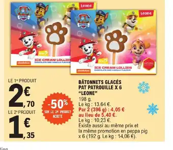 E.Leclerc BÂTONNETS GLACÉS PAT PATROUILLE X 6 "LEONE" offre