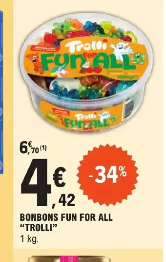 E.Leclerc BONBONS FUN FOR ALL "TROLLI" offre