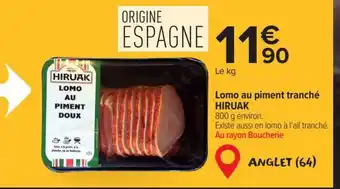 Carrefour Lomo au piment tranché HIRUAK offre