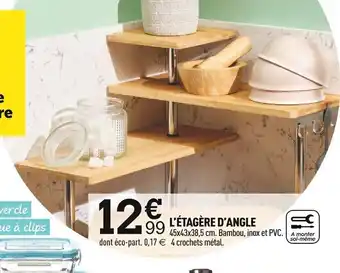 Centrakor L'ÉTAGÈRE D'ANGLE offre