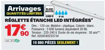Brico Dépôt RÉGLETTE ÉTANCHE LED INTÉGRÉES* offre