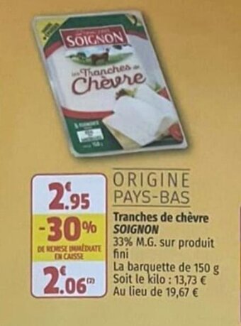 Coccinelle Supermarché Tranches de chèvre SOIGNON offre