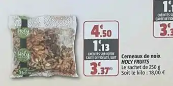 Coccinelle Supermarché Cerneaux de noix HOLY FRUITS offre