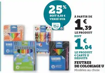 Super U FEUTRES DE COLORIAGE U offre