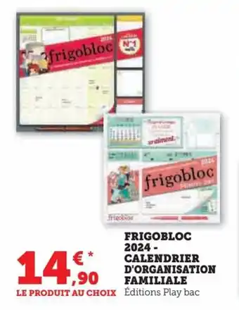 Hyper U FRIGOBLOC 2024- CALENDRIER D'ORGANISATION FAMILIALE offre