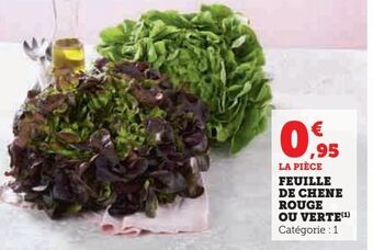 Super U Feuille de chene rouge ou verte offre