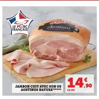 U Express Jambon cuit avec son os aostinos nature offre