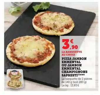 U Express Pizza jambon emmental ou jambon emmental champignons sapresti offre
