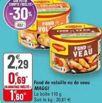 G20 Fond De Volaille Ou De Veau offre