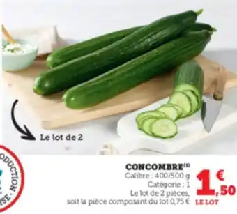 Super U CONCOMBRE Calibre: 400/500 g Catégorie : 1 Le lot de 2 pièces, offre