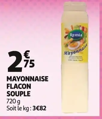 Auchan MAYONNAISE FLACON SOUPLE 720 g Soit le kg: 3€82 offre