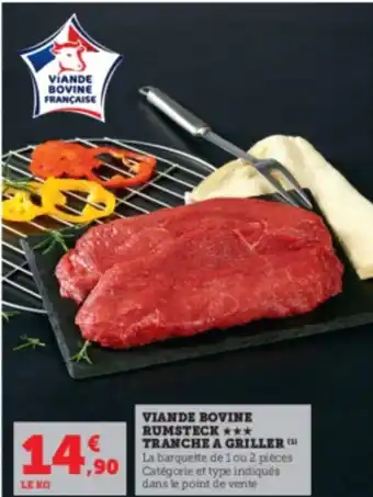 Hyper U VIANDE BOVINE RUMSTECK *** TRANCHE A GRILLER offre