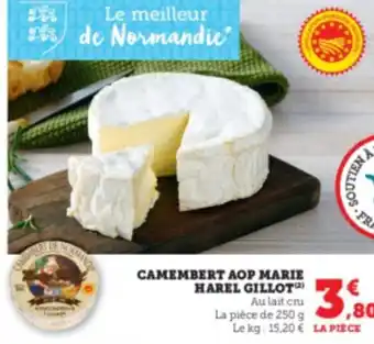 Hyper U CAMEMBERT AOP MARIE HAREL GILLOT offre