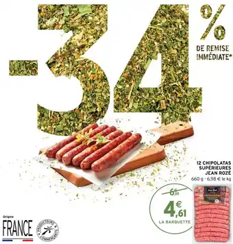 Intermarché Hyper 12 CHIPOLATAS SUPÉRIEURES JEAN ROZÉ offre