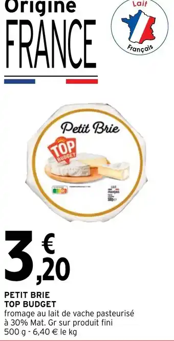 Intermarché Hyper PETIT BRIE TOP BUDGET offre