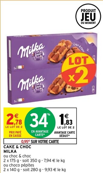 Intermarché Hyper CAKE & CHOC MILKA offre