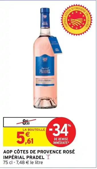Intermarché Hyper AOP CÔTES DE PROVENCE ROSÉ IMPÉRIAL PRADEL I 75 cl - 7,48 € le litre offre