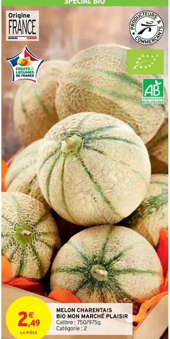 Intermarché Contact MELON CHARENTAIS BIO MON MARCHÉ PLAISIR Calibre: 750/975g Catégorie : 2 offre