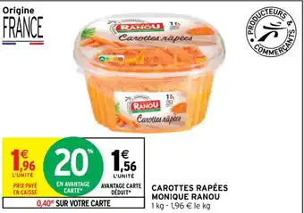 Intermarché Contact CAROTTES RAPÉES MONIQUE RANOU 1 kg - 1,96 € le kg offre