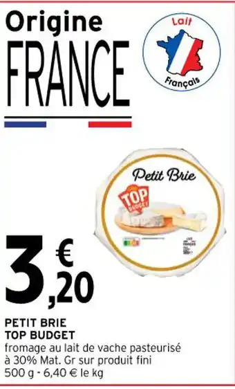 Intermarché Contact PETIT BRIE TOP BUDGET offre