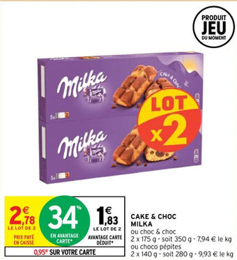 Intermarché Contact CAKE & CHOC MILKA offre