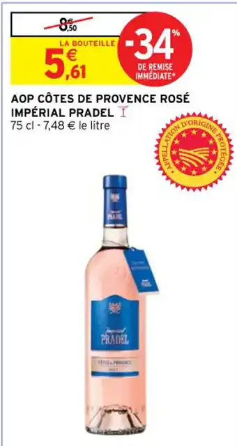 Intermarché Contact AOP CÔTES DE PROVENCE ROSÉ IMPÉRIAL PRADEL I 75 cl -7,48 € le litre offre