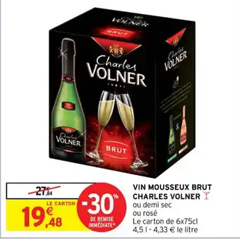 Intermarché Contact VIN MOUSSEUX BRUT CHARLES VOLNER I ou demi sec ou rosé offre