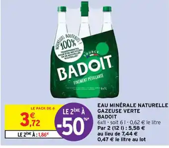 Intermarché Contact EAU MINÉRALE NATURELLE GAZEUSE VERTE BADOIT offre
