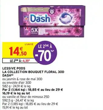 Intermarché Contact LESSIVE PODS LA COLLECTION BOUQUET FLORAL 30D DASH (b) offre