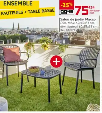 Gifi Salon de jardin Macao Dim. table 65x42x51 cm, dim. fauteuil 60x81x58 cm Réf. 602577 offre