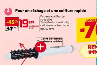 2 Pour un séchage et une coiffure rapide