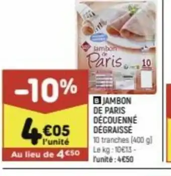 Leader Price JAMBON DE PARIS DÉCOUENNÉ DÉGRAISSE offre