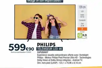 Proxi Confort PHILIPS TÉLÉVISEUR LED 4K offre